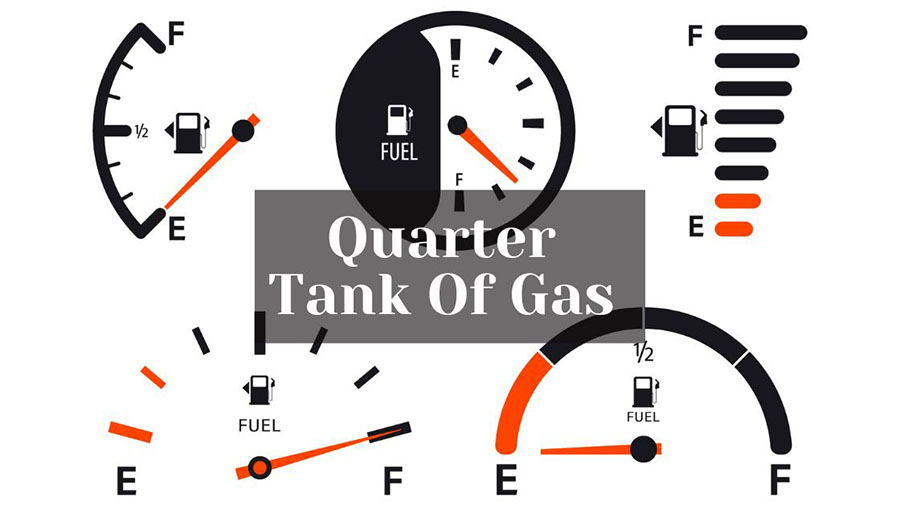 Quarter Tank Of Gas